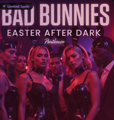 Bad Bunnies – Easter After Dark