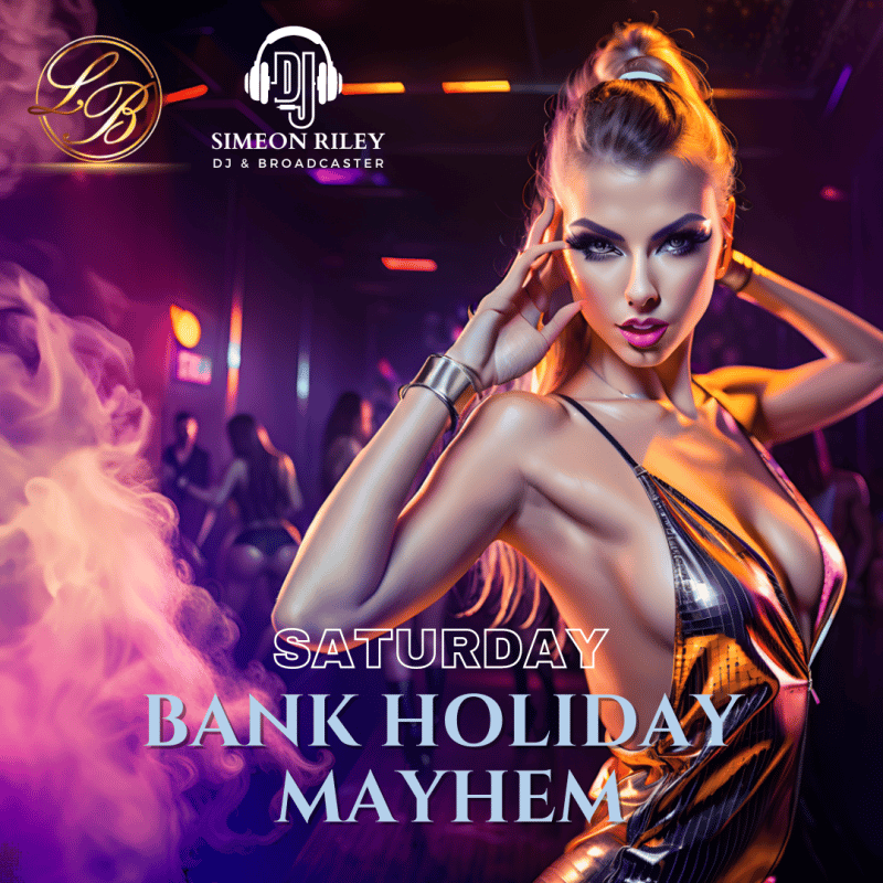BANK HOLIDAY MAYHEM – SATURDAY