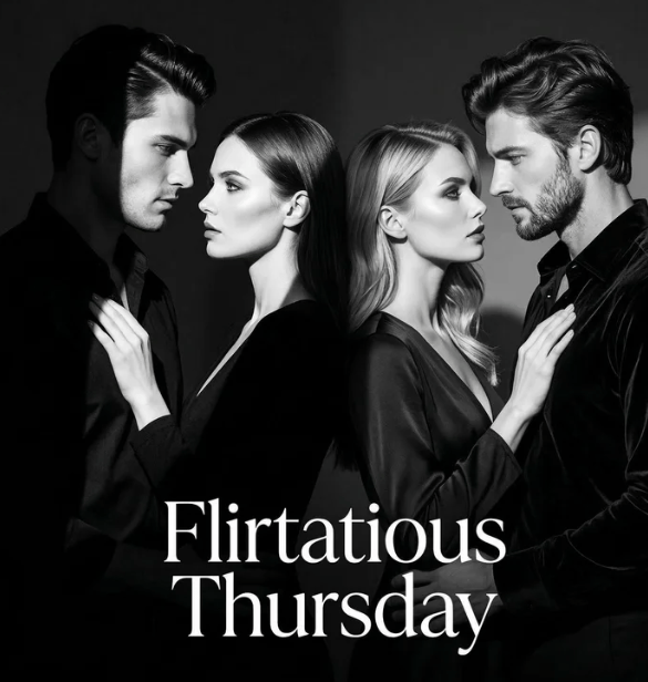 Flirtatious Thursday