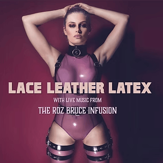 Lace, Leather & Latex