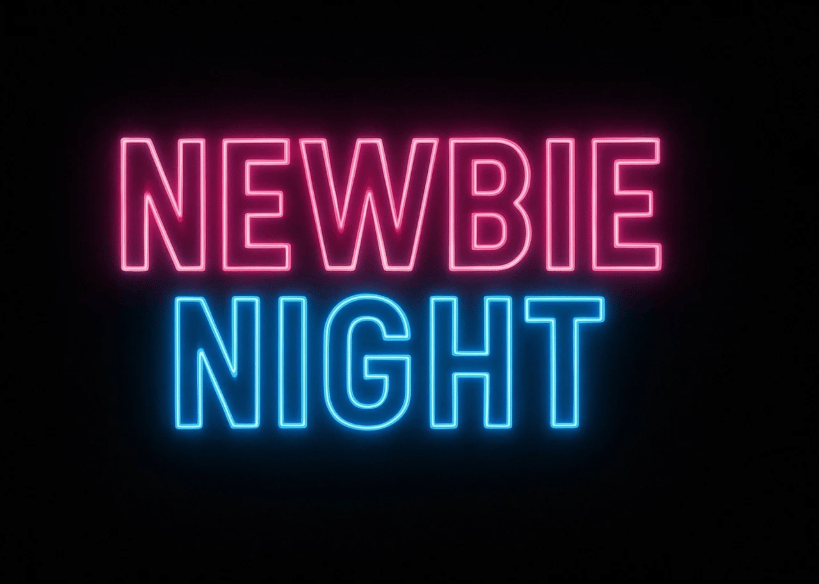 NEWBIE NIGHT