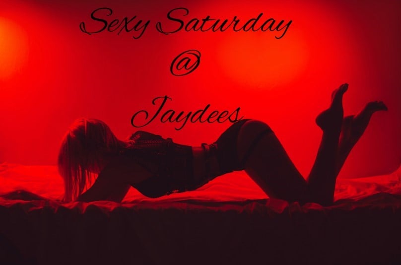 Sexy Saturday at Jaydees