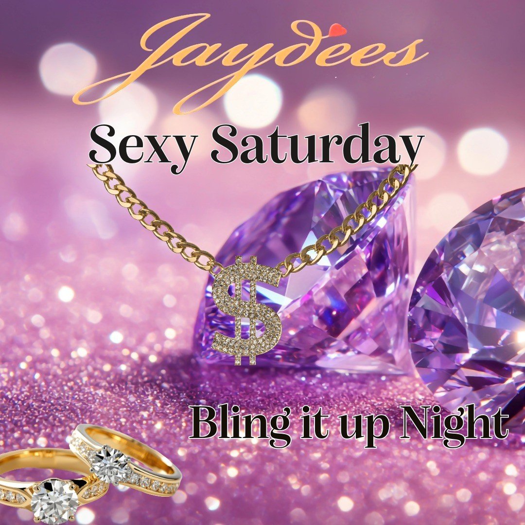 Sexy Saturday Bling It Up Night